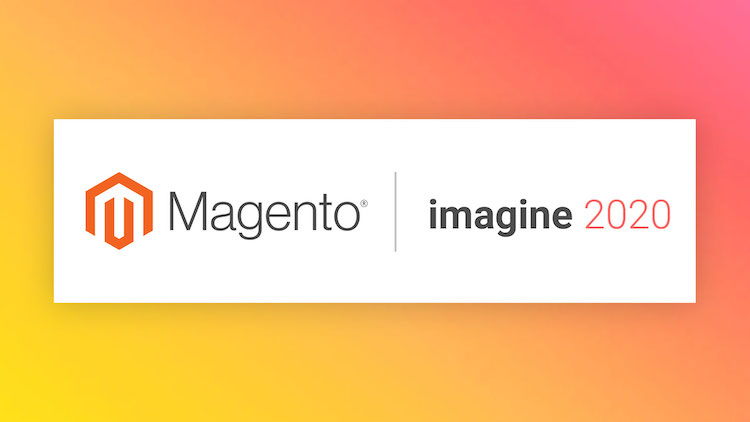 Magento Imagine 2020 at Adobe Summit 