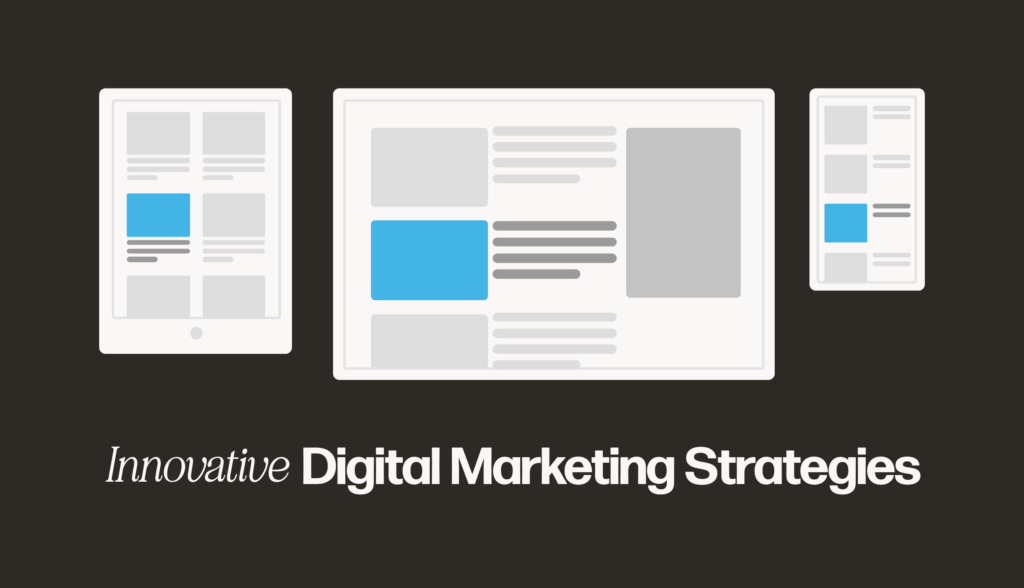 6 Innovative Digital Marketing Strategies to Boost Engagement and Sales