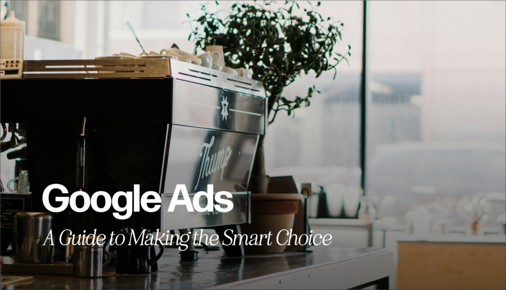 Is Google Ads the Right Fit for Your Business?